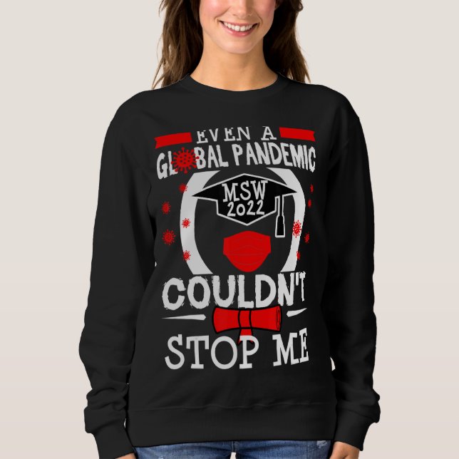 Msw Masters Degree Social Work Worker Graduation 2 Sweatshirt (Front)