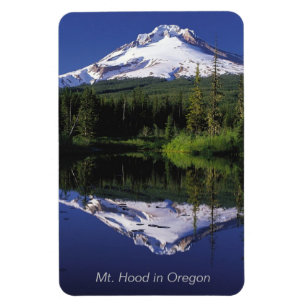 Mt. Hood, and its Reflection on Lake on a 4"x6" Magnet