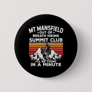 Mt Mansfield Out Of Breath Hiking Summit I'll Be T 6 Cm Round Badge