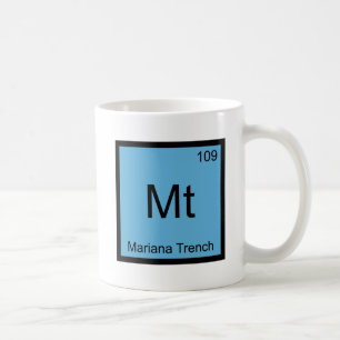 Mt - Mariana Trench Chemistry Element Symbol Tee Coffee Mug