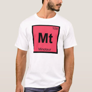 Mt - Minotaur Greek Chemistry Periodic Table T-Shirt