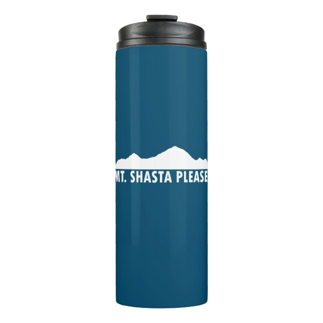 Mt. Shasta California Please Thermal Tumbler (Front)
