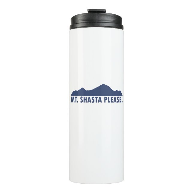 Mt. Shasta California Please Thermal Tumbler (Front)