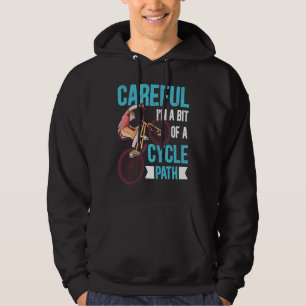 MTB A Bit Of A Cycle Path Mountain Bikers Trail Hoodie