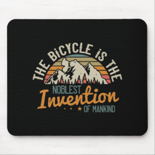 MTB - Bicycle Is The Noblest Invention Mouse Mat