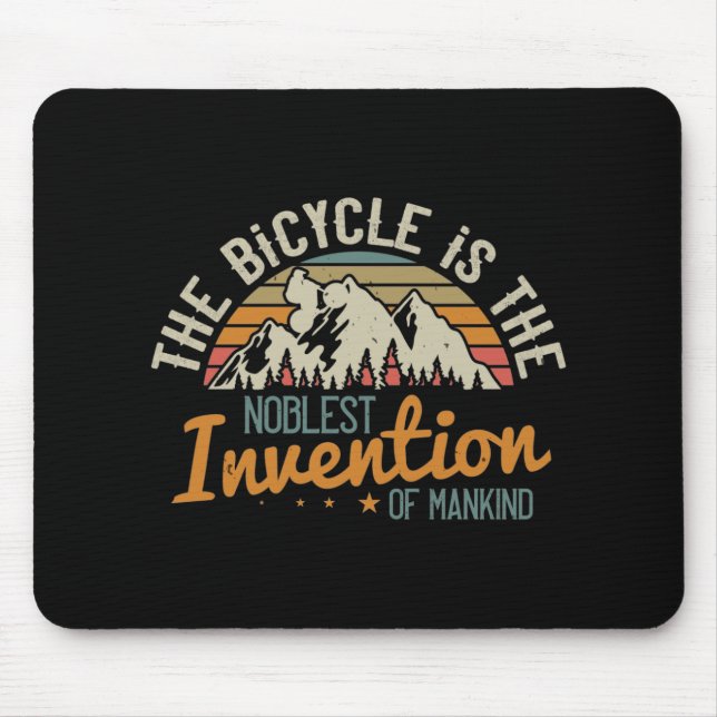 MTB - Bicycle Is The Noblest Invention Mouse Mat (Front)