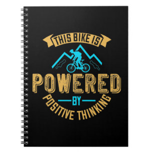 MTB Bike Is Powered By Positive Thinking Notebook