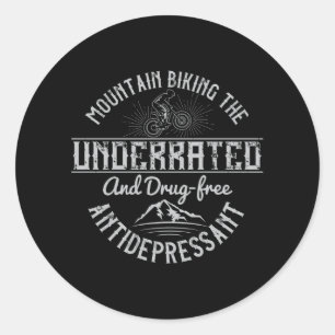 MTB Biking The Drug-free Antidepressant Classic Round Sticker