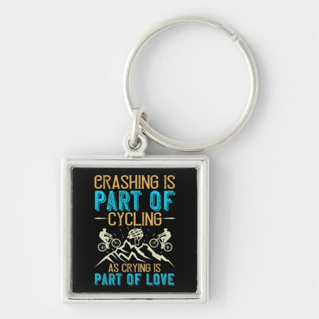 MTB - Crashing Is Part Of Cycling Key Ring (Front)