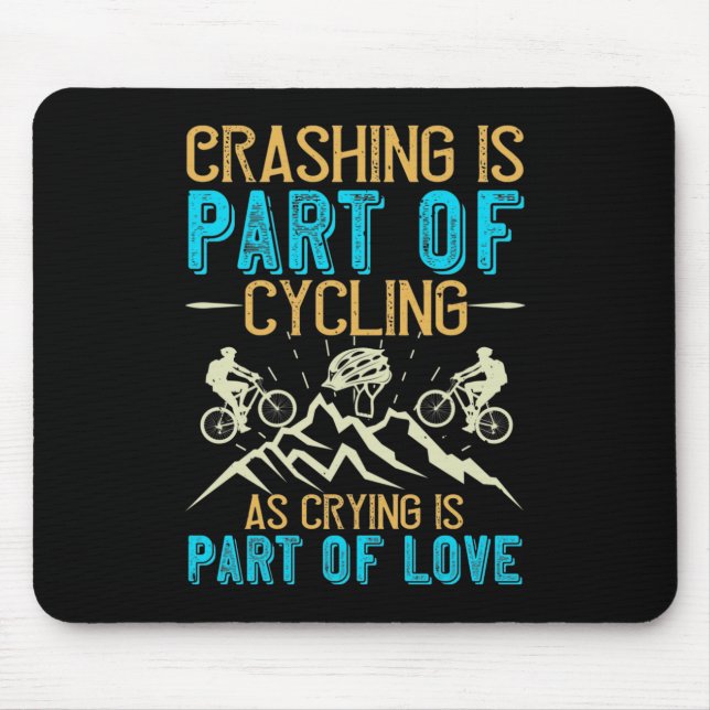 MTB - Crashing Is Part Of Cycling Mouse Mat (Front)