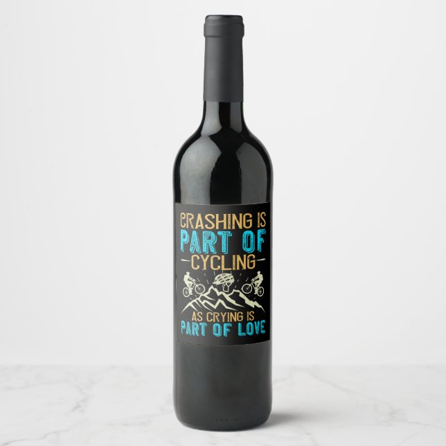 MTB - Crashing Is Part Of Cycling Wine Label (Front)