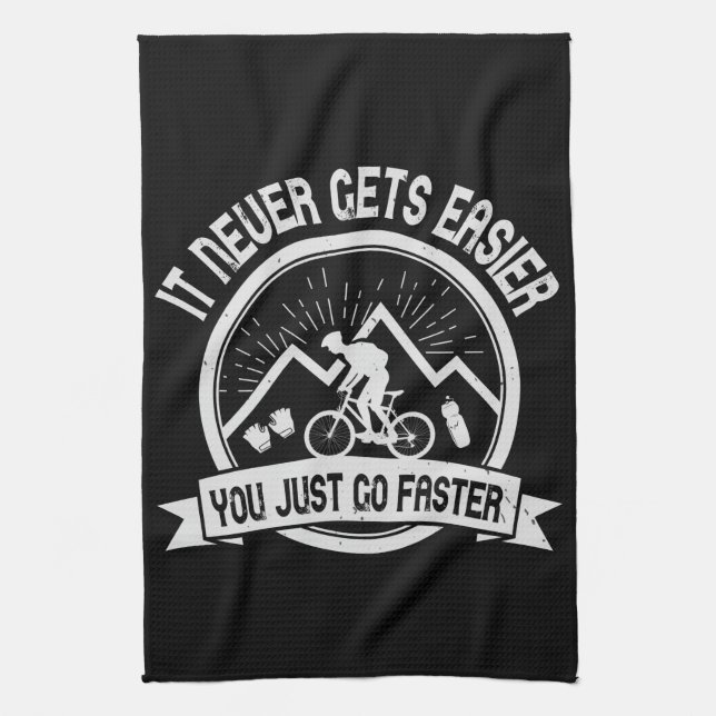 MTB - It Never Gets Easier You Go Faster Tea Towel (Vertical)
