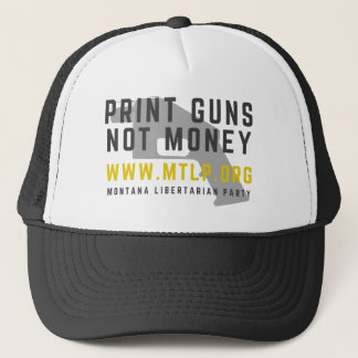 MTLP Print Guns Not Money Trucker Hat