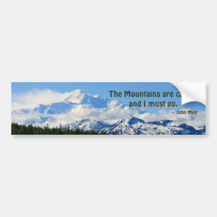 Mtns are calling / Denali - J Muir Bumper Sticker