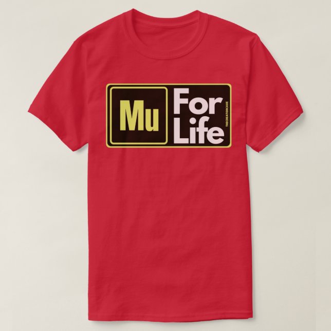 Mu for life T-Shirt (Design Front)