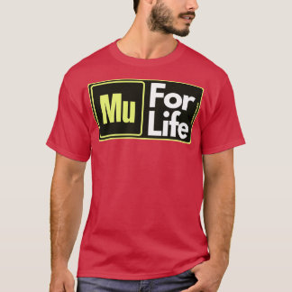 Mu for life T-Shirt