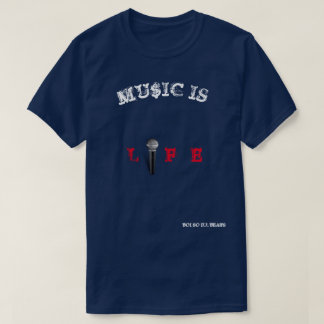 MU$IC IS LIFE T-Shirt. T-Shirt