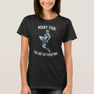 Muay Thai And Thai Boxing Strong Skeleton T-Shirt
