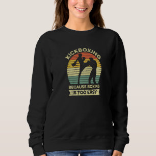 Muay Thai Boxing For A Kickboxing Trainer Sweatshirt