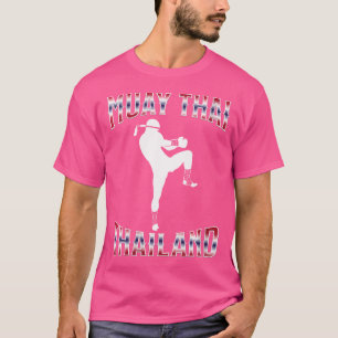 Muay Thai Boxing Muay Thai Fighter Muay Thai Thail T-Shirt