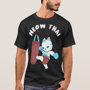 Muay Thai Cat Meow Thai Punching Bag Fighting Spor T-Shirt