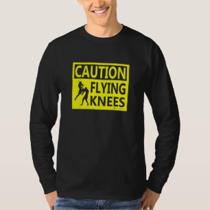 Muay Thai Caution Flying Knees Muay Thai T-Shirt