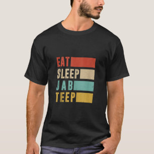 Muay Thai Eat Sleep Jab Teep MMA Fighter Martial A T-Shirt