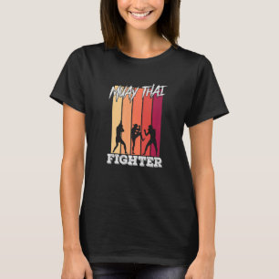 Muay Thai Fighter Kick Boxing Sport T-Shirt