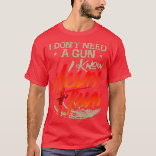 Muay Thai I Dont Need A Gun I Know Muay Thai T-Shirt