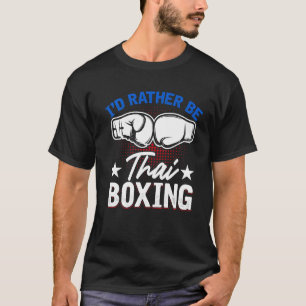 Muay Thai Martial Kickboxing Combat Sports Thai Bo T-Shirt