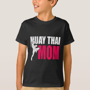 Muay Thai Mom Gift Women Boxing Kickboxing Mma Mua T-Shirt