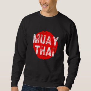 Muay Thai NakMuay Boxing Workout Sweatshirt