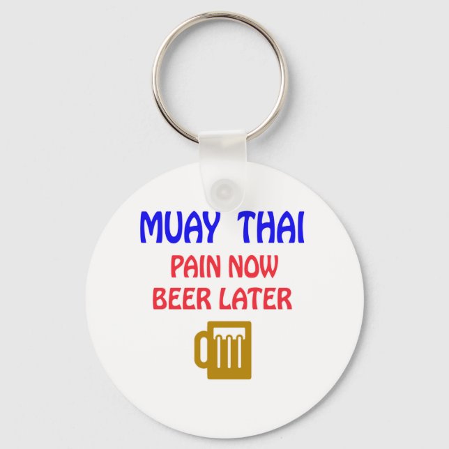 Muay Thai pain now beer later Key Ring (Front)