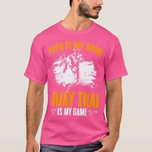 Muay Thai Papa Thailand Mma Thai Boxing Muay Thai  T-Shirt