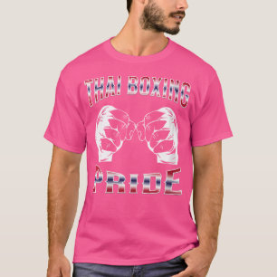 Muay Thai Pride Muay Thai Fighter Muay Thai Thaila T-Shirt