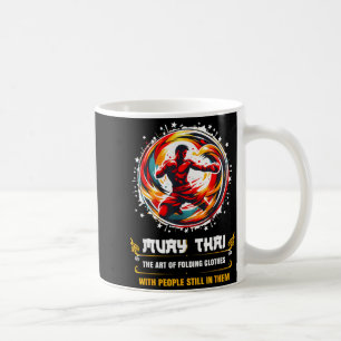 Muay Thai Sarcasm Art of Eight Limbs MMA Coffee Mug