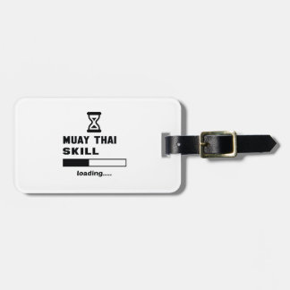 Muay Thai skill Loading...... Luggage Tag
