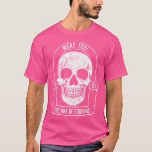 Muay Thai Skull Thai Boxing And Kickboxing T-Shirt