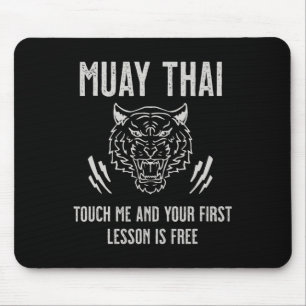 Muay Thai Touch Me And Your First Lesson Is Free Mouse Mat