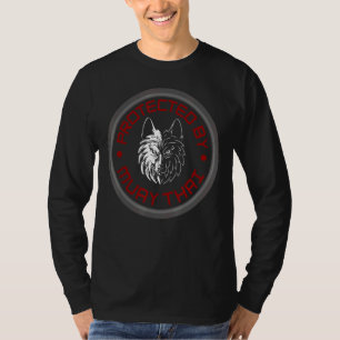 Muay Thai Wolf Protected By Muay Thai And Thai B T-Shirt