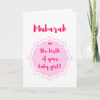 Mubarak on the Birth of Your Baby Girl! -Card Card