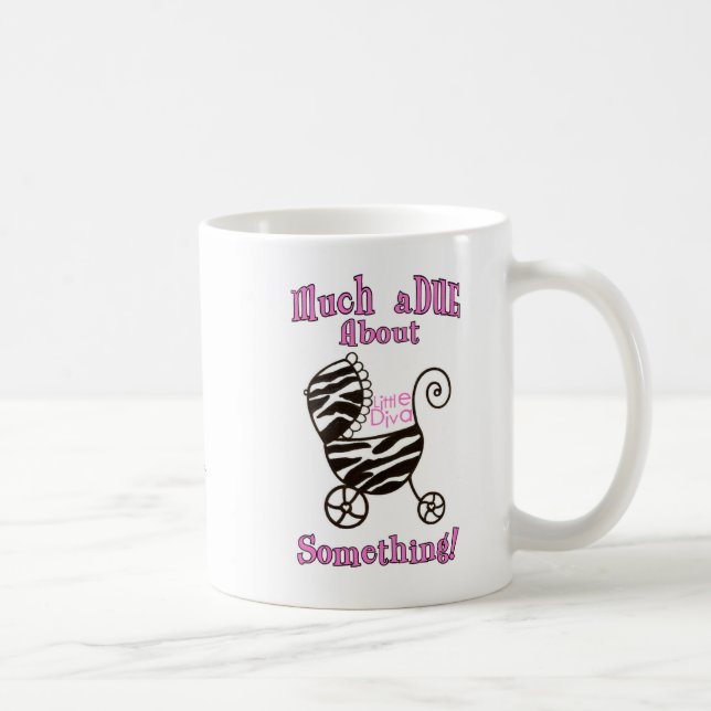 "Much aDUE About Something!" Let FUNDS Begin! Coffee Mug (Right)
