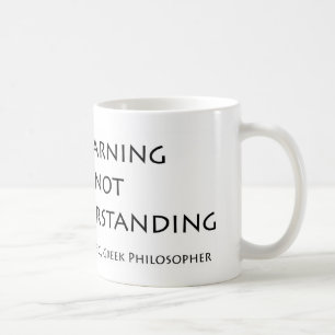 Much Learning Does Not Teach Understanding Coffee Mug