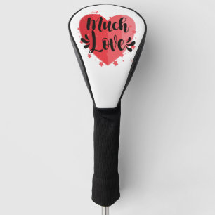 Much Love, Big Heart Golf Head Cover
