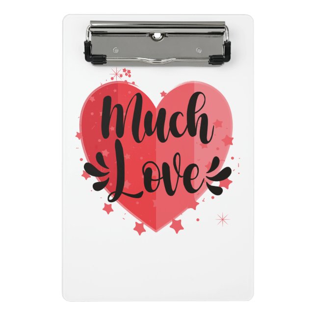 Much Love, Big Heart Mini Clipboard (Front)