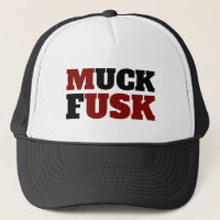 "MUCK FUSK" Trucker Hat