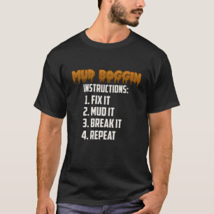 Mud Boggin Instructions Off Roading Directions T-Shirt
