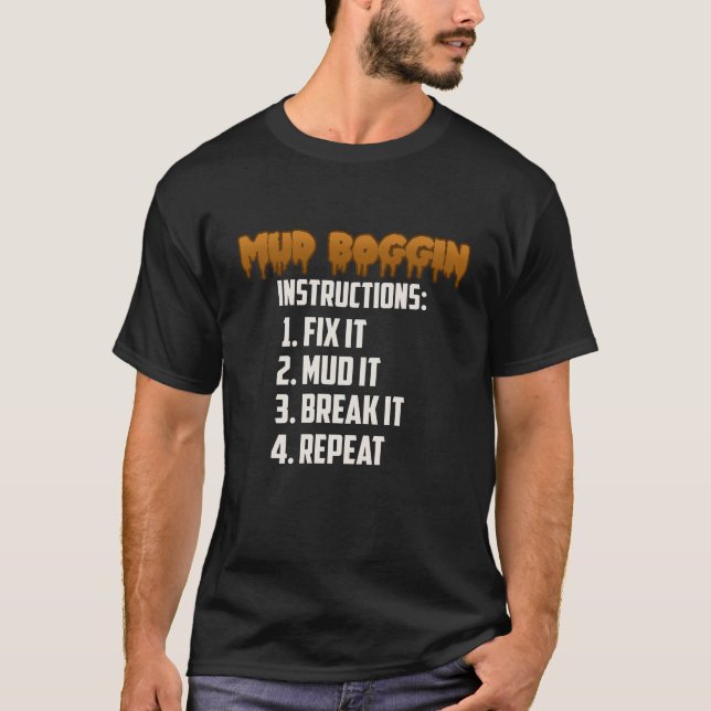 Mud Boggin Instructions Off Roading Directions T-Shirt (Front)