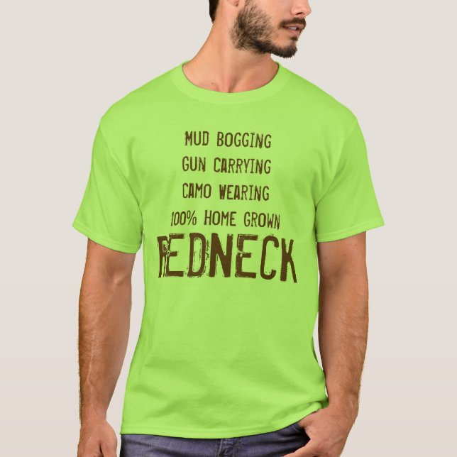 Mud Bogging Camo Wearing Home Grown REDNECK Tshirt (Front)