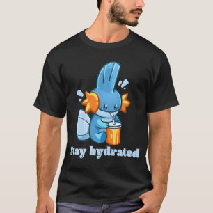 Mud Kip Drink Stay Hydrated! T-Shirt